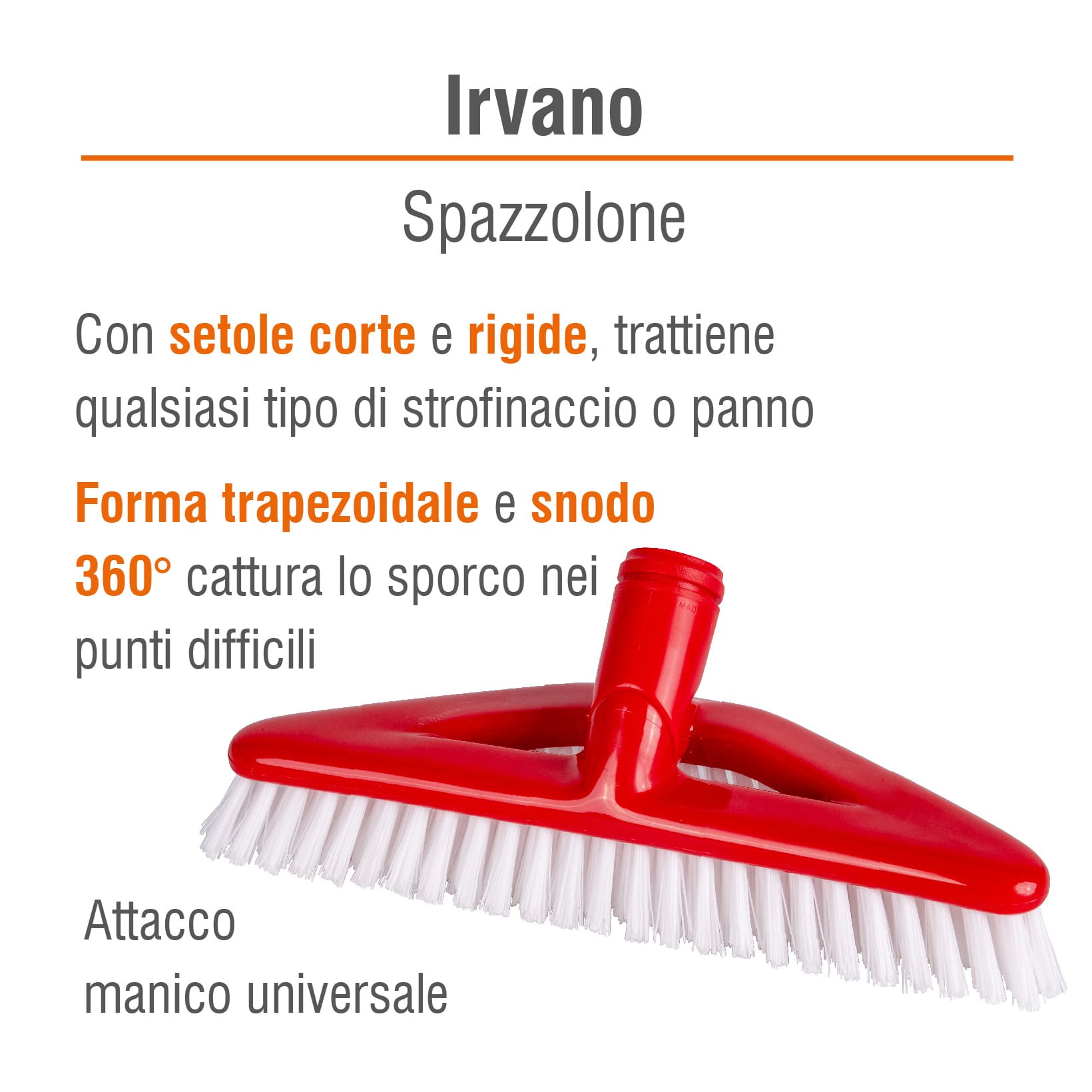 SPAZZOLONE PER PAVIMENTO IRVANO